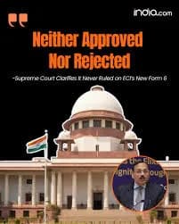 Supreme Court Clarifies It Has Neither Approved Nor Rejected Modified Form 6 Used During Bihar SIR